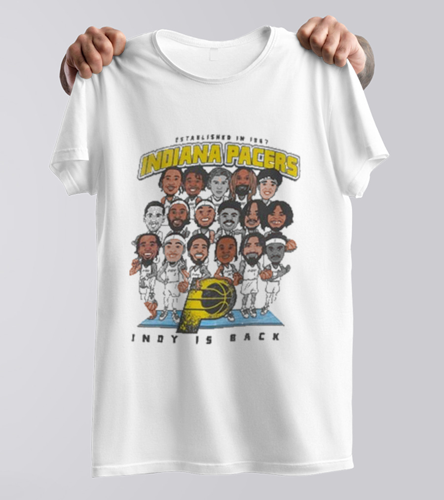 Indiana Pacers Indy Is Back Established In 1967 City Edition Team Caricature T-Shirt