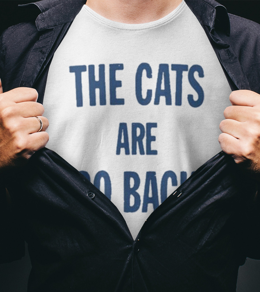 The Cats Are So Back T-Shirt