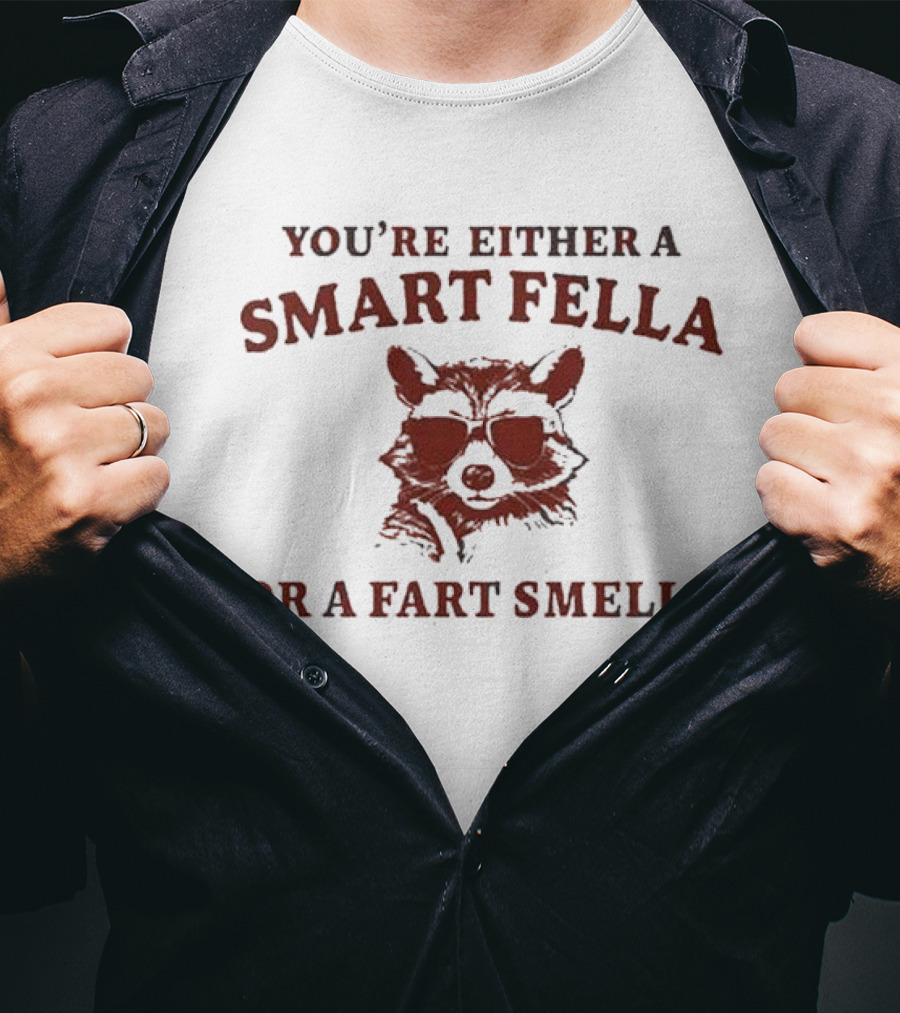 Smart Fella Or Fart Smella Funny Raccoon With Sunglasses T-Shirt
