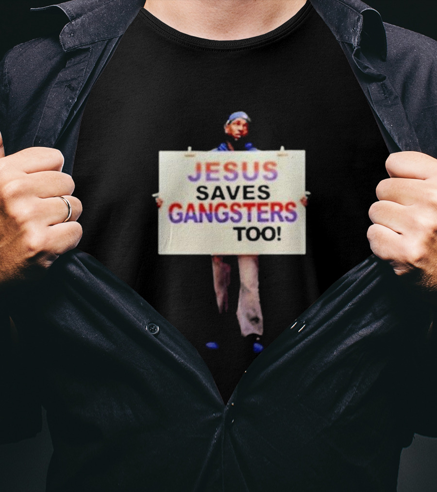 Kendrick Lamar Jesus Saves Gangsters Too Meme Sign Message T-Shirt
