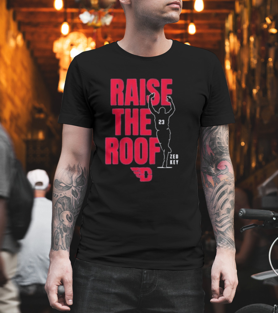 Dayton Basketball Raise The Roof Zed Key 23 T-Shirt