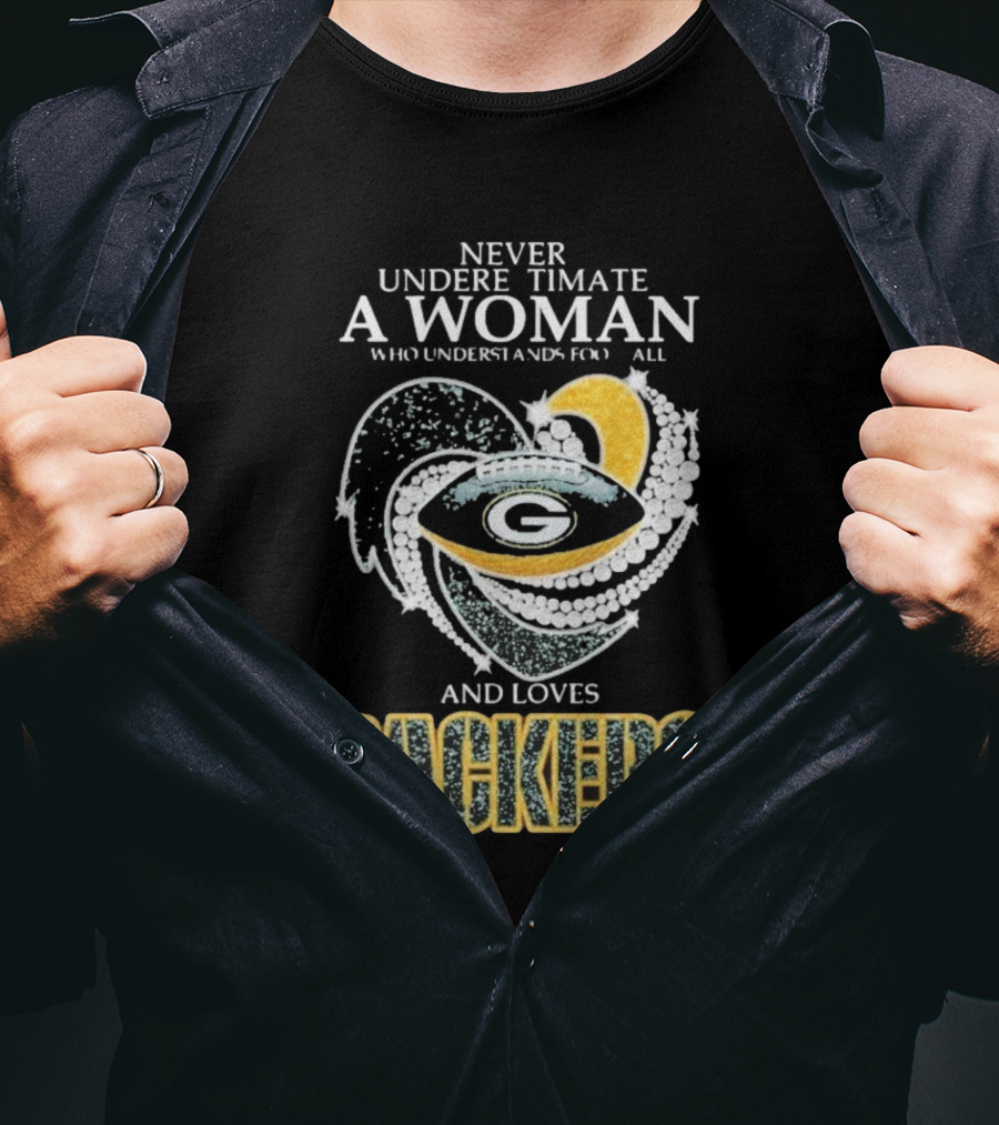 Never Underestimate A Woman Who Understands Football And Loves Packers T-Shirt