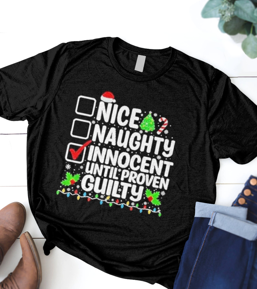 Nice Naughty Innocent Until Proven Guilty Christmas Lights Santa Hat Tree Candy Cane T-Shirt