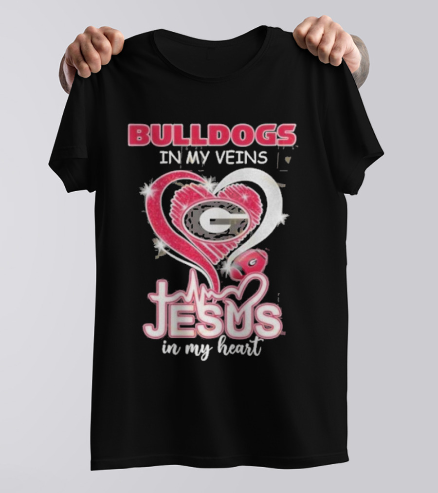 Bulldogs In My Veins Jesus In My Heart Georgia Bulldogs T-Shirt