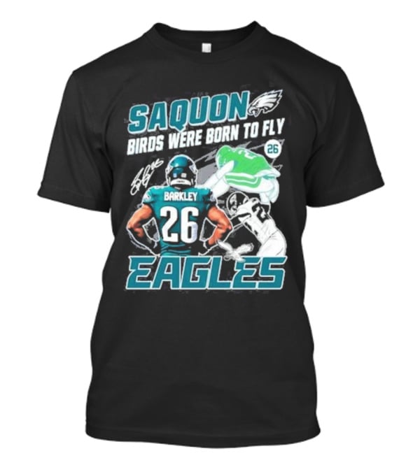 Saquon Barkley 26 Birds Were Born To Fly Philadelphia Eagles T-Shirt