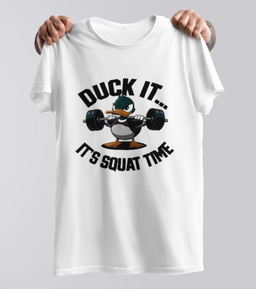Duck It It's Squat Time Abby Berner Weightlifting Duck T-Shirt