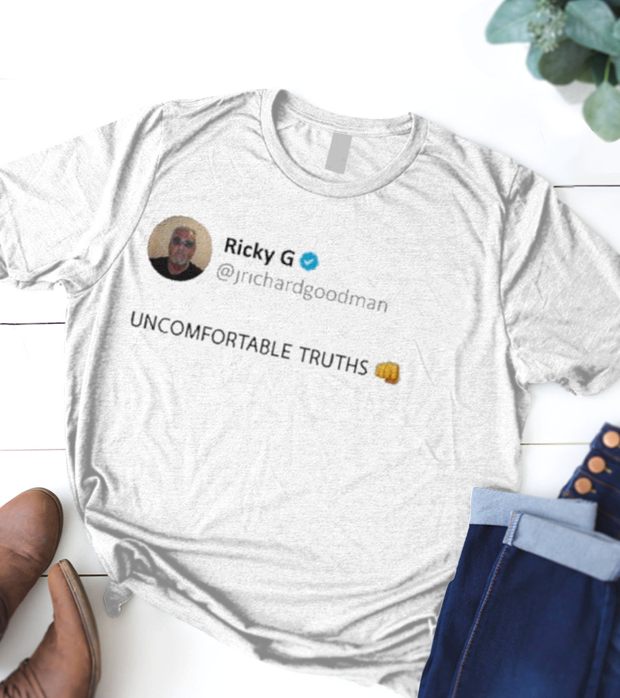 Ricky G Uncomfortable Truths @jrichardgoodman Fist Emoji T-Shirt