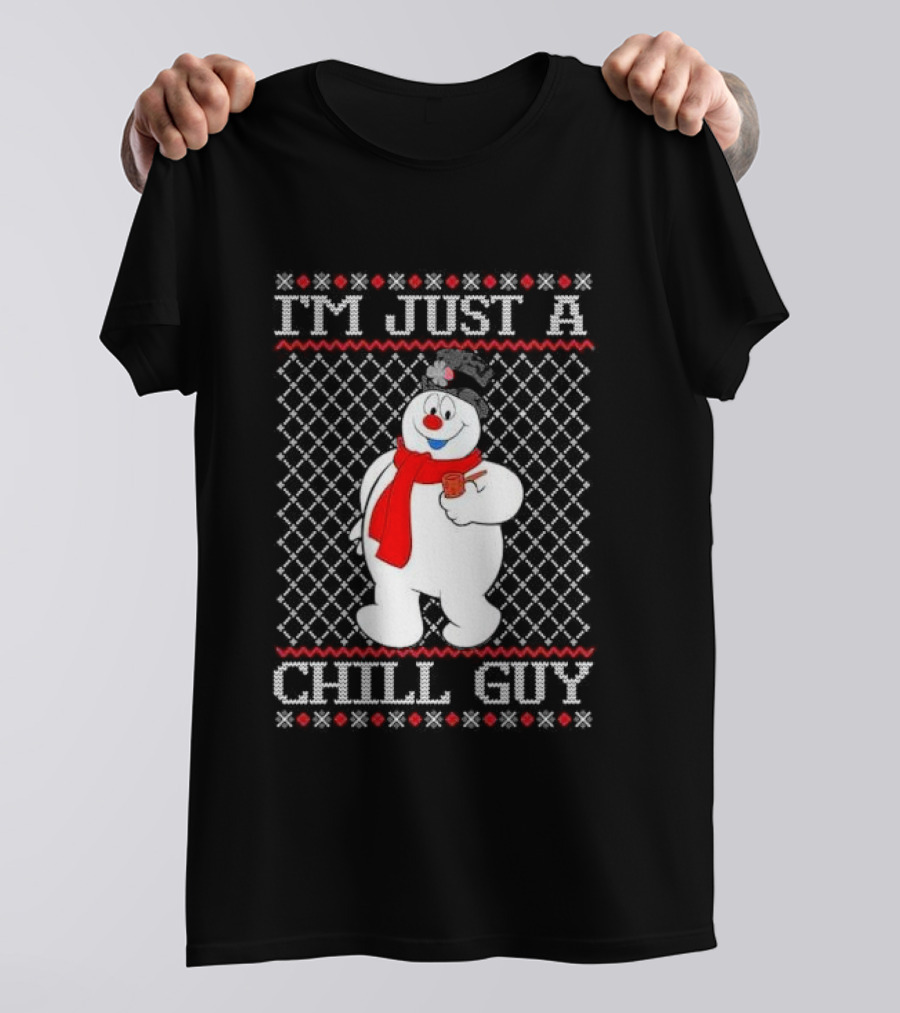 I'm Just A Chill Guy Snowman Ugly Christmas T-Shirt