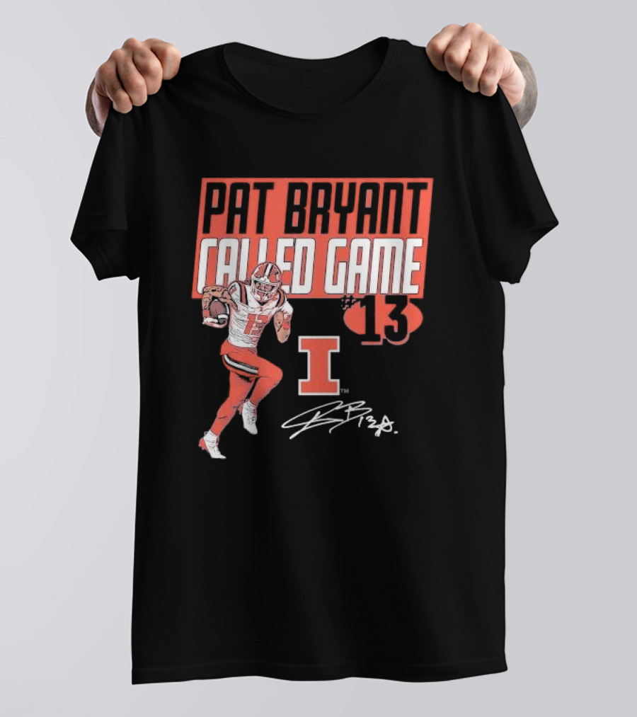 Pat Bryant Called Game 13 Illinois Football Player No. 13 Signature T-Shirt