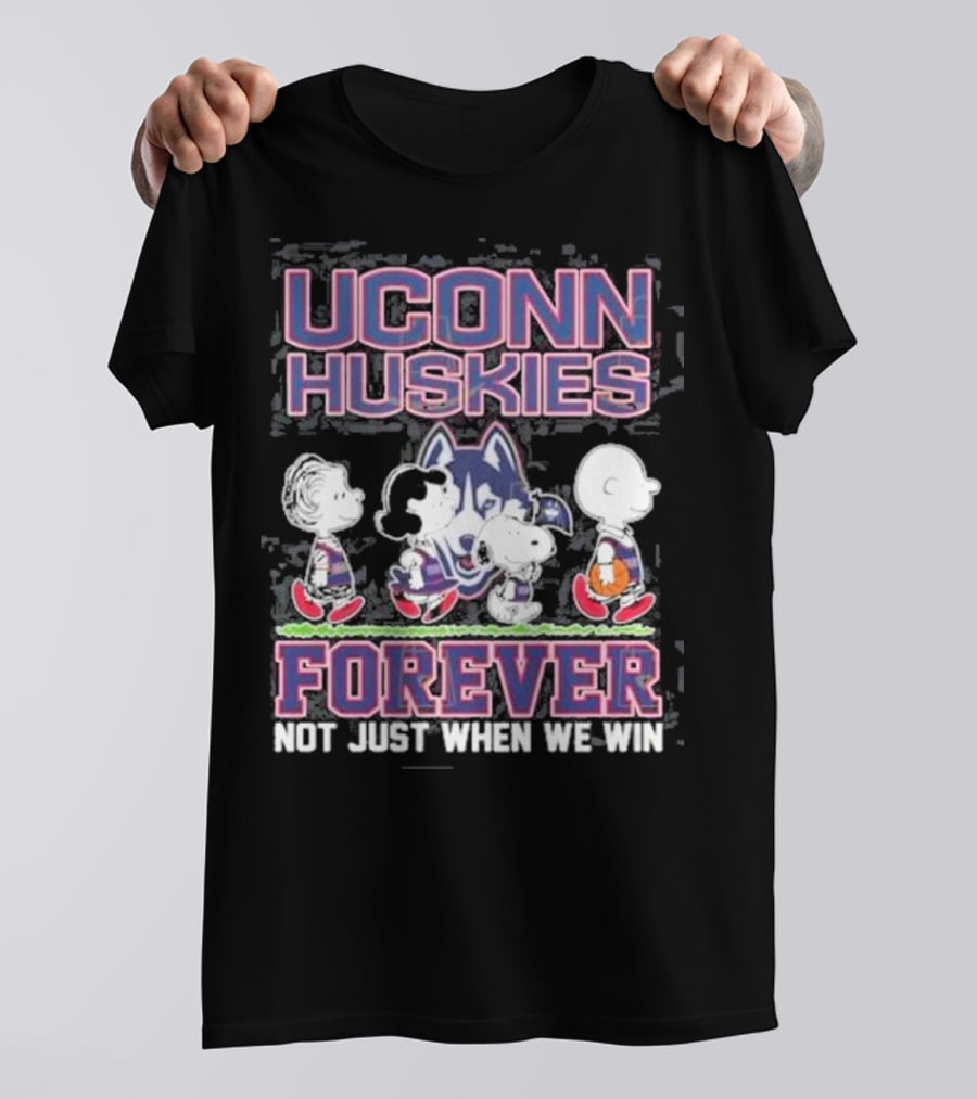 UConn Huskies Forever Not Just When We Win Peanuts Characters T-Shirt