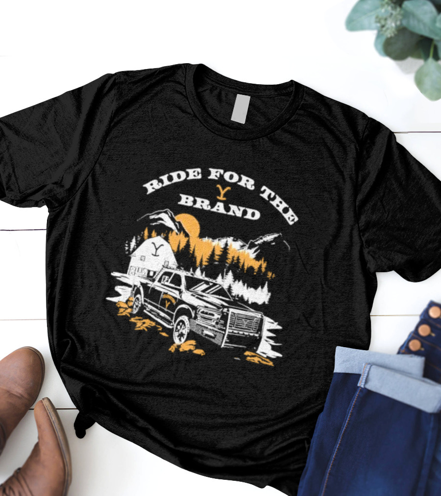 Ride For The Brand Yellowstone Truck Mountains Forest Cabin T-Shirt