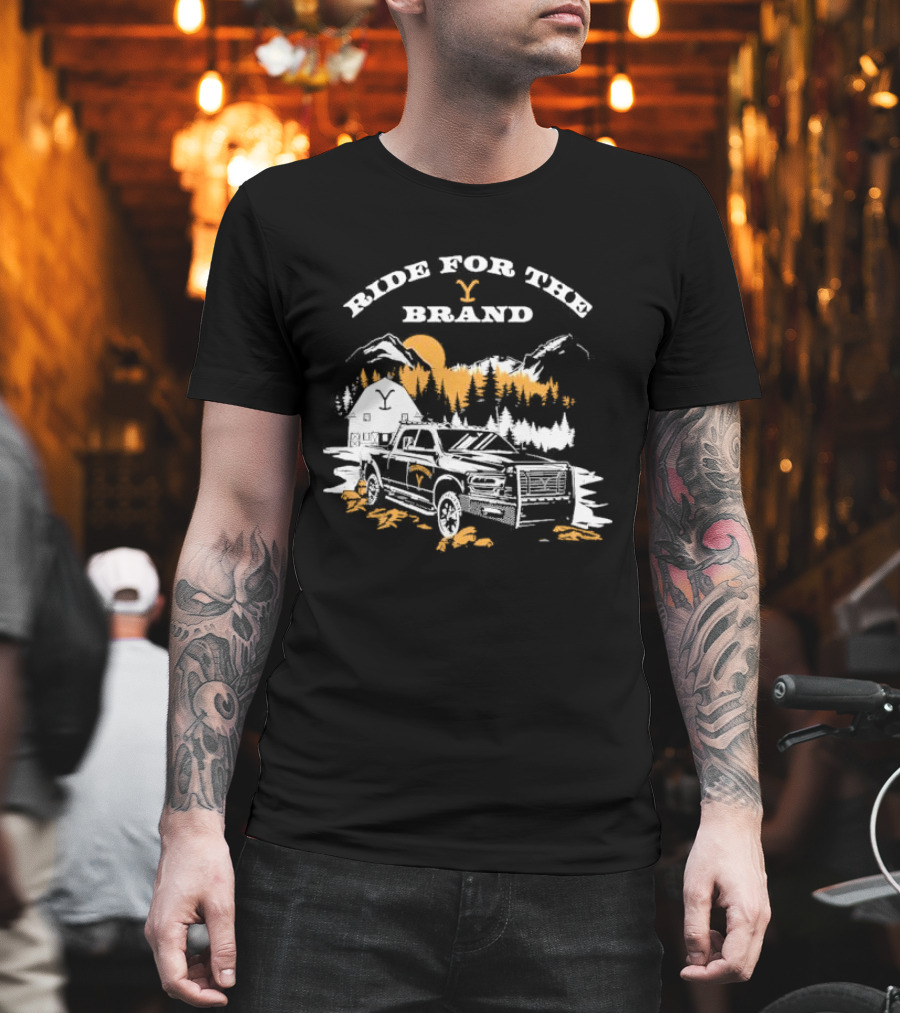 Ride For The Brand Yellowstone Truck Mountains Forest Cabin T-Shirt