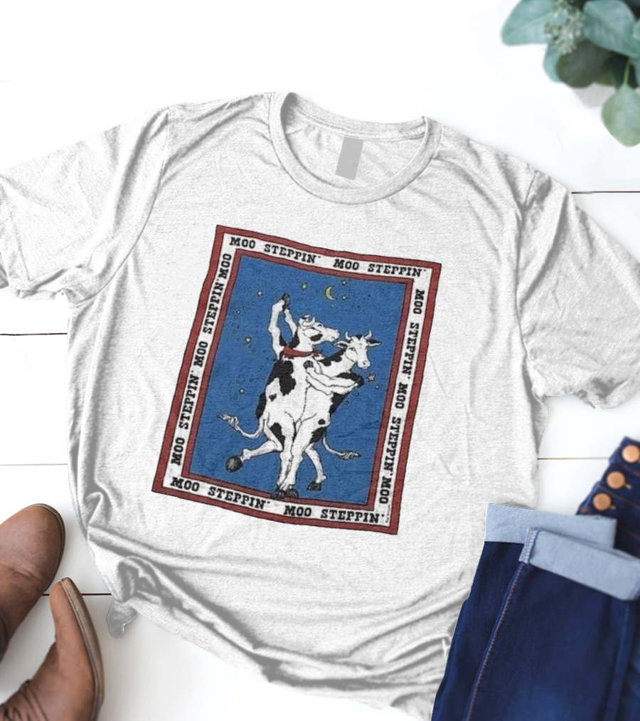 Moo Steppin' Cow Dance Milk 80’s 90’s Humor Joke T-Shirt