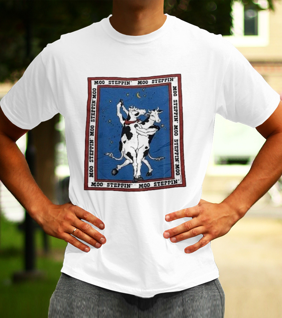 Moo Steppin' Cow Dance Milk 80’s 90’s Humor Joke T-Shirt