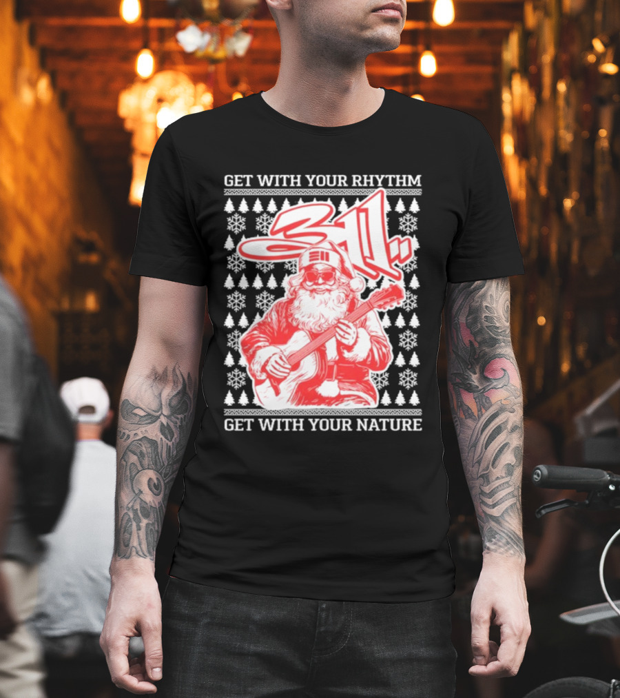 311 Santa Get With Your Rhythm Nature Holiday T-Shirt