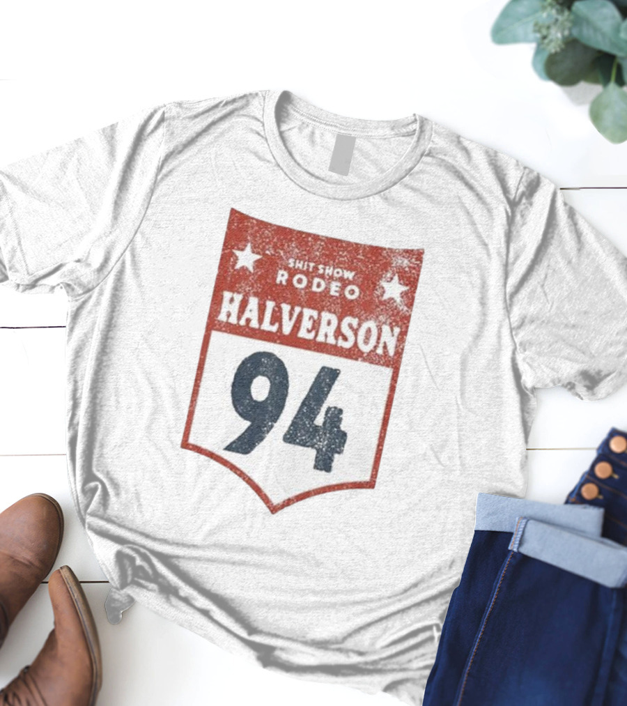 Shit Show Rodeo Halverson 94 T-Shirt