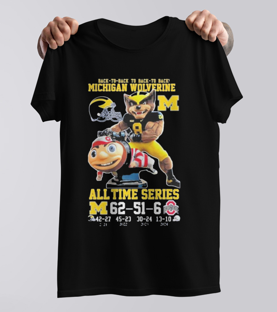 Back-To-Back To Back-To-Back Michigan Wolverine All Time Series 62-51-6 T-Shirt