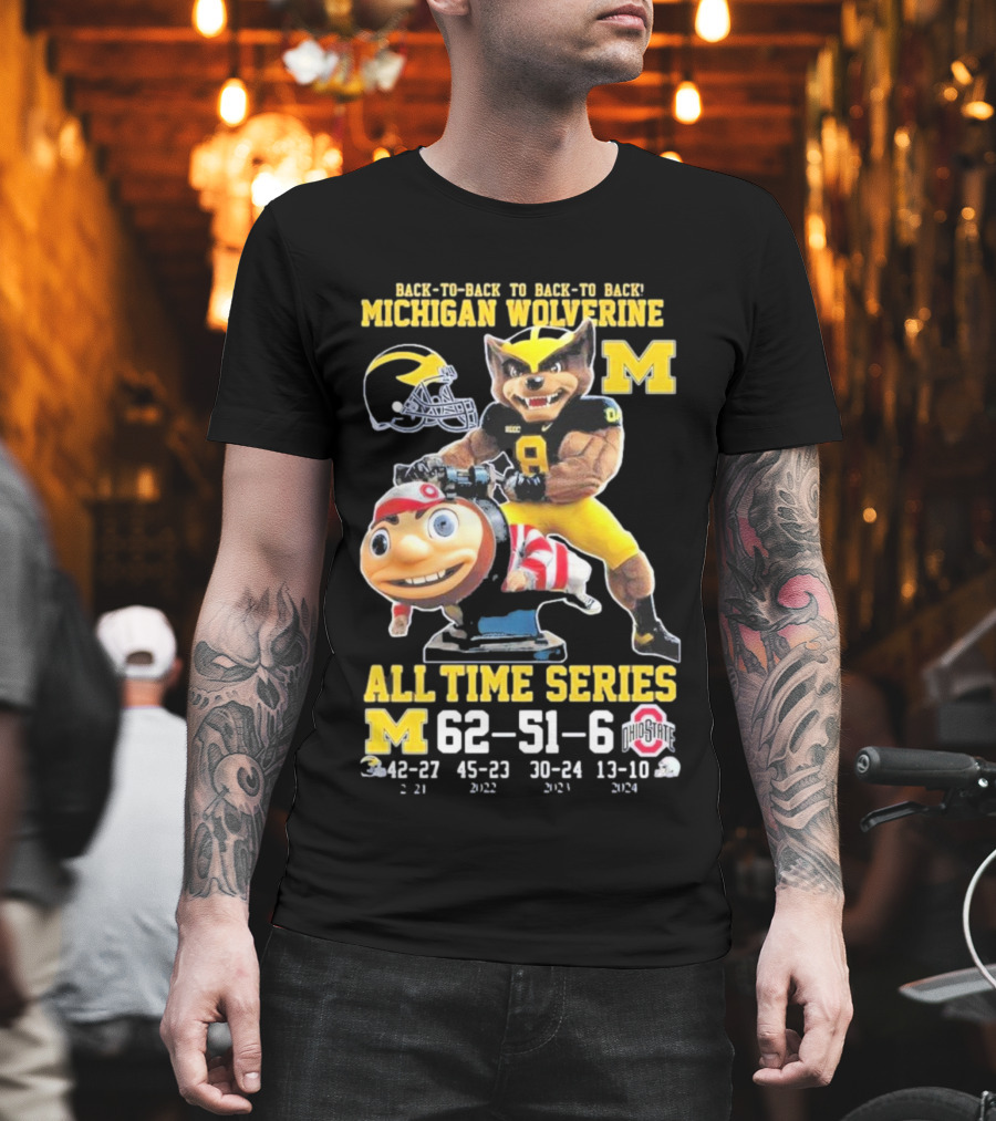 Back-To-Back To Back-To-Back Michigan Wolverine All Time Series 62-51-6 T-Shirt