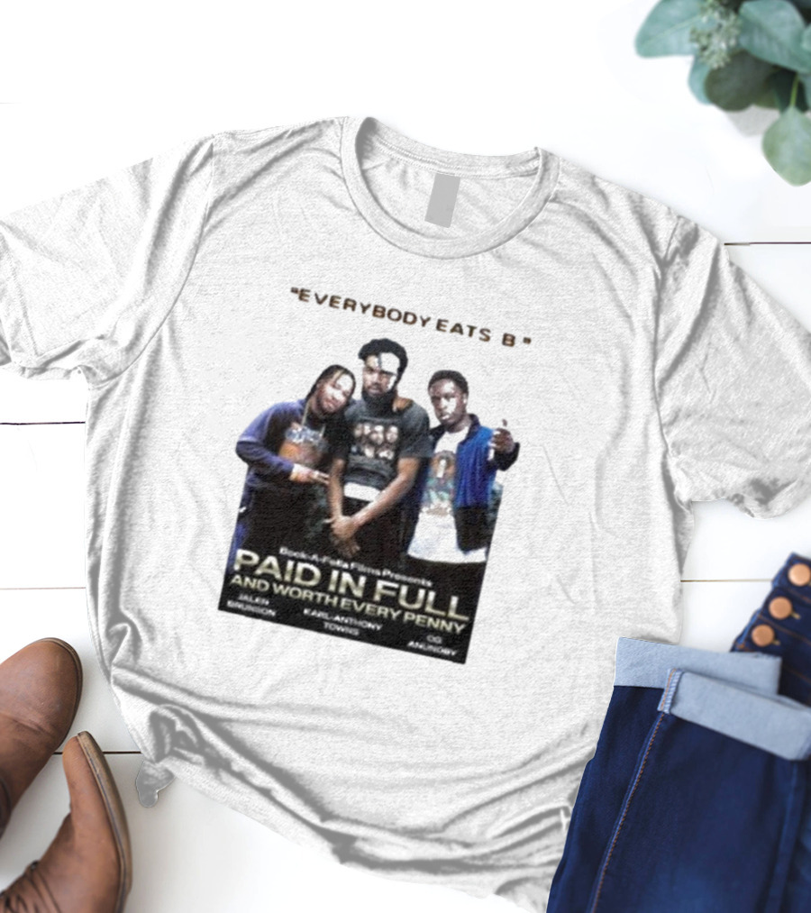 Knicks Brunson Towns Anunoby Paid In Full Everybody Eats B T-Shirt