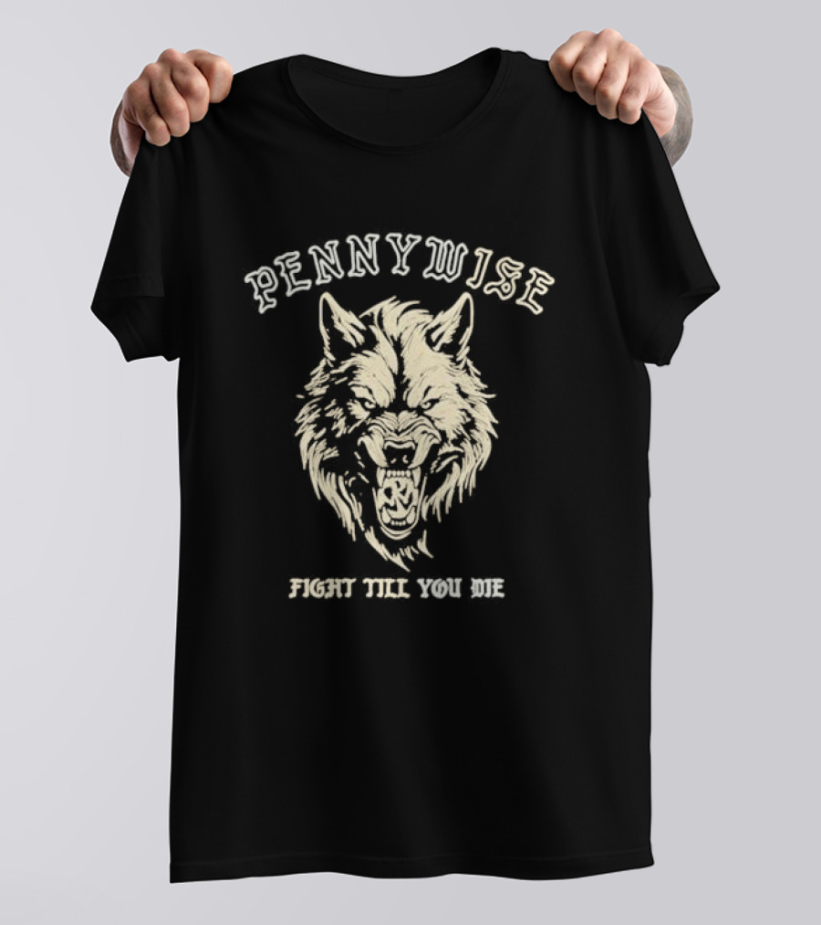 Pennywise Fight Till You Die Wolf Roaring T-Shirt