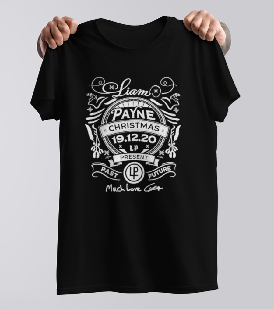 Liam Payne Christmas 19.12.20 Past Present Future Much Love T-Shirt