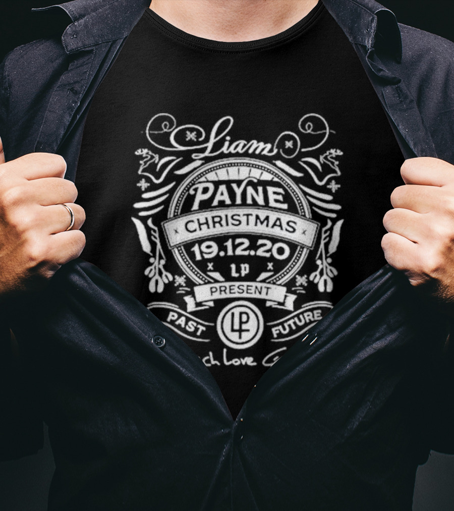 Liam Payne Christmas 19.12.20 Past Present Future Much Love T-Shirt
