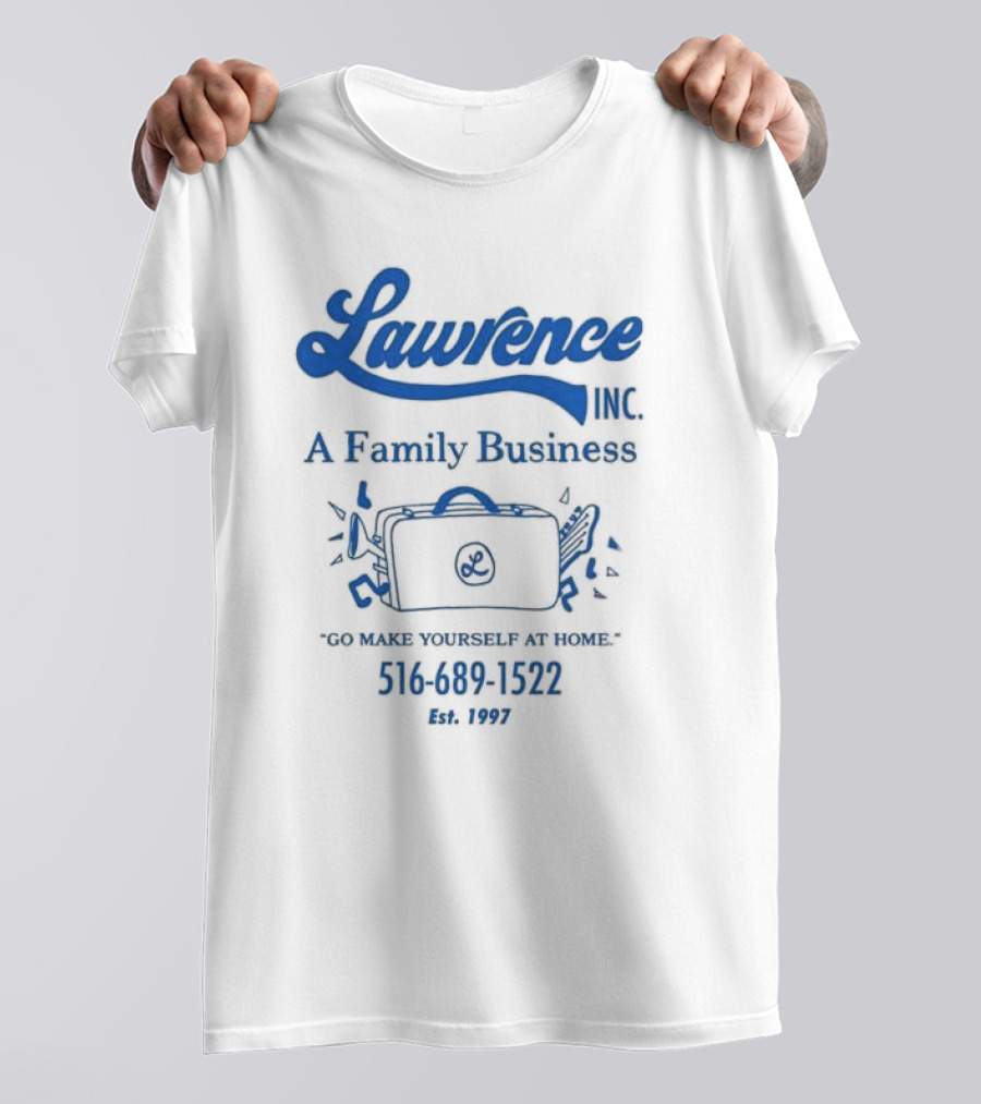 Lawrence Inc A Family Business Briefcase Icon Go Make Yourself At Home 516 689 1522 Est 1997 T-Shirt