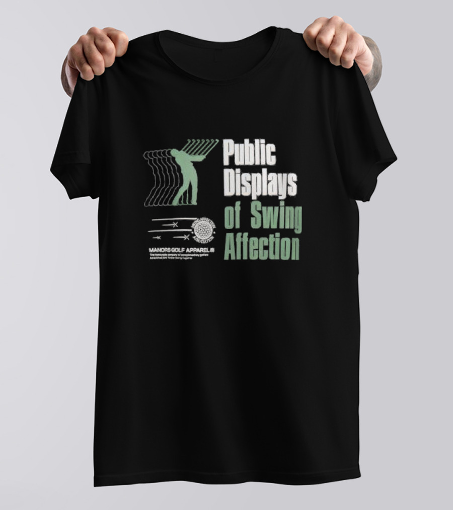 Public Displays Of Swing Affection Manors Golf Apparel Association T-Shirt