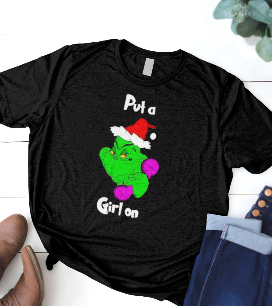 Grinch Boxing Santa Hat Put A Girl On Christmas T-Shirt