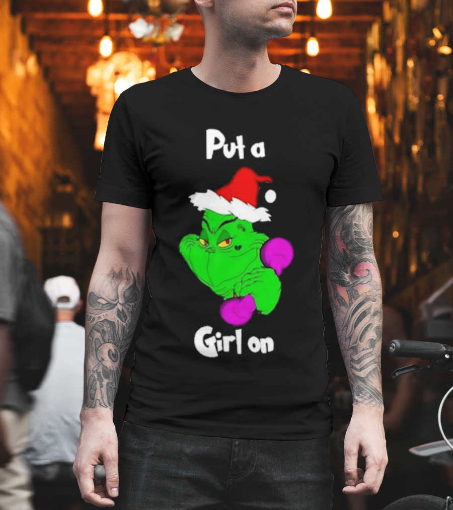 Grinch Boxing Santa Hat Put A Girl On Christmas T-Shirt