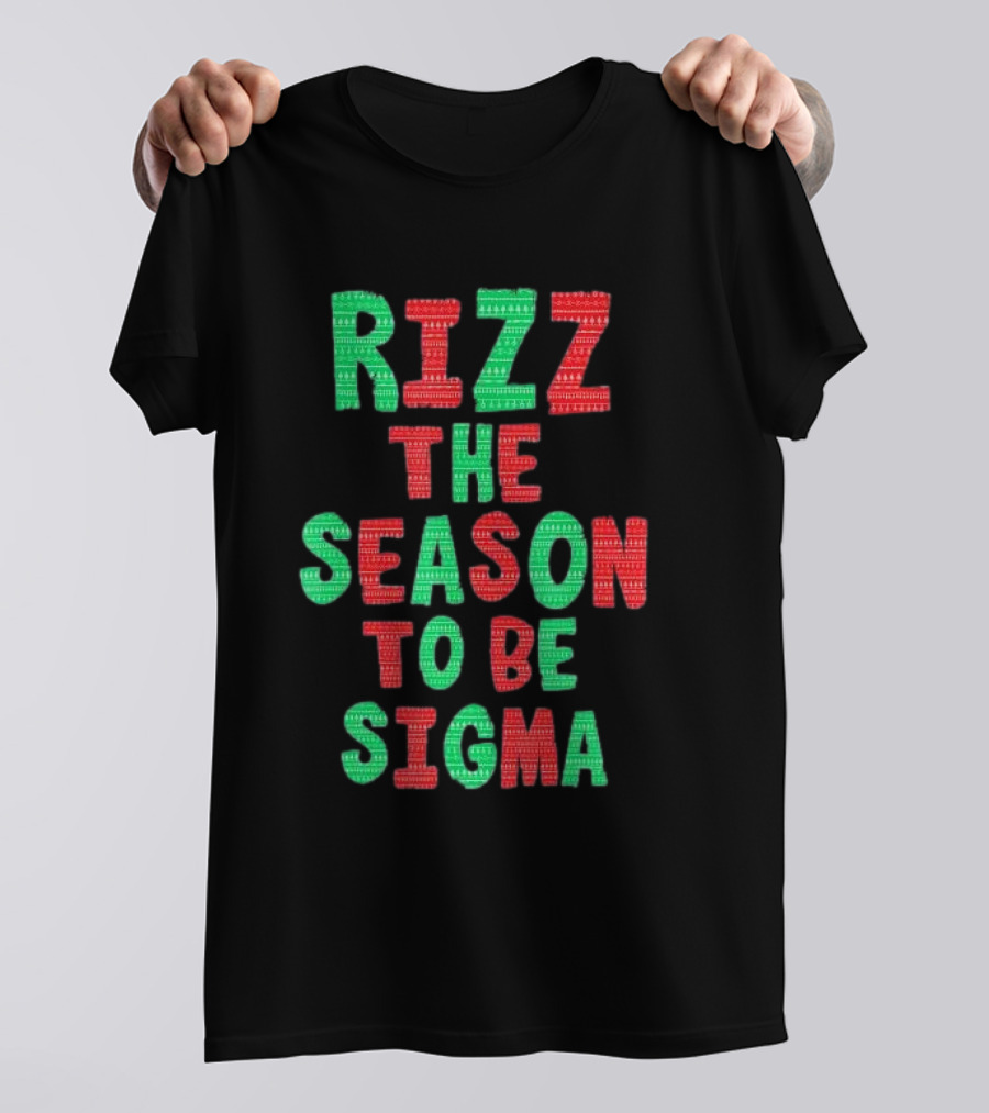 Rizz The Season To Be Sigma Christmas T-Shirt