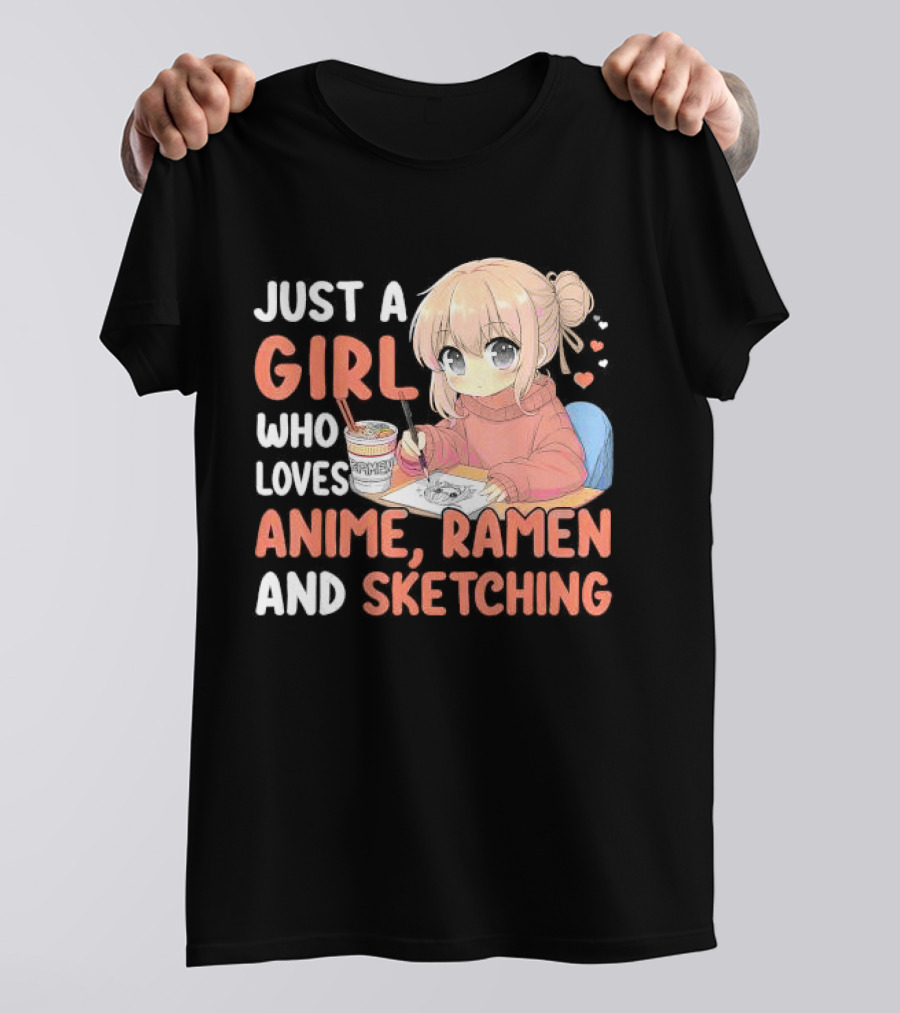 Just A Girl Who Loves Anime Ramen And Sketching Japan Anime Manga T-Shirt