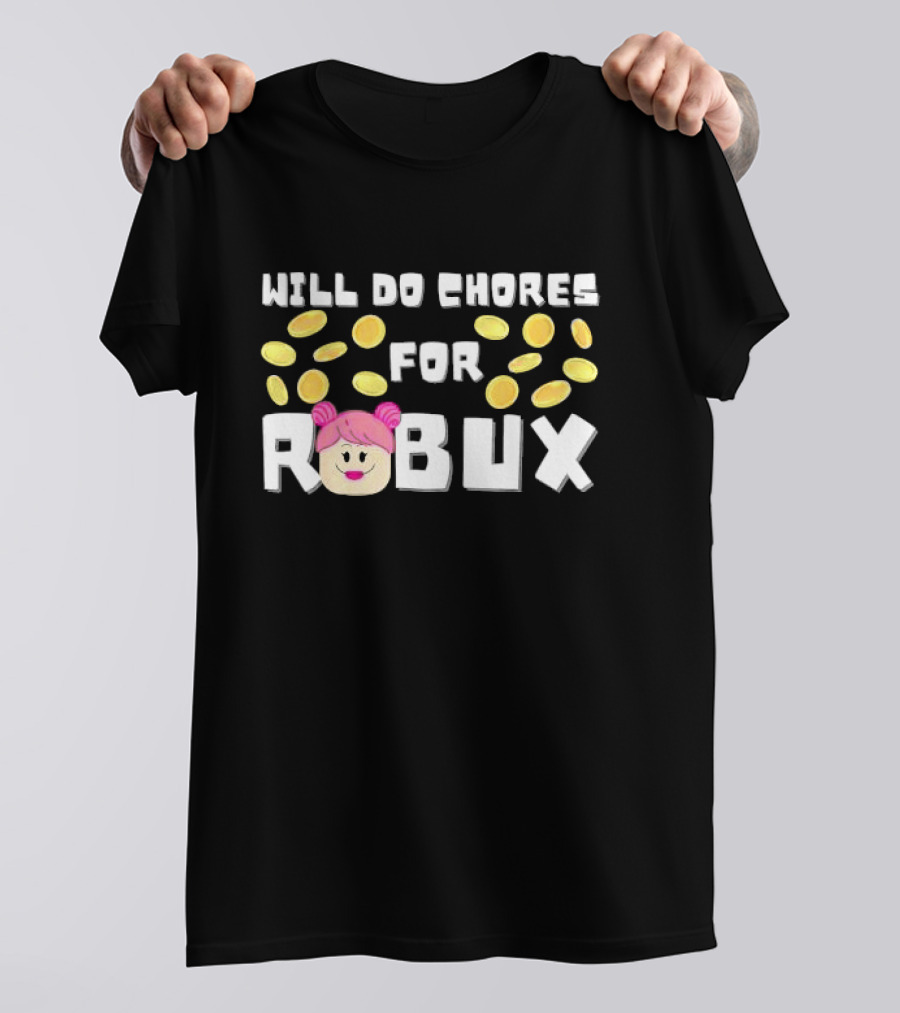 Will Do Chores For Robux With Noob Gamer Avatar And Coins T-Shirt