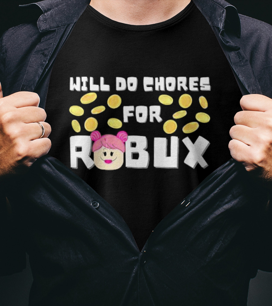 Will Do Chores For Robux With Noob Gamer Avatar And Coins T-Shirt