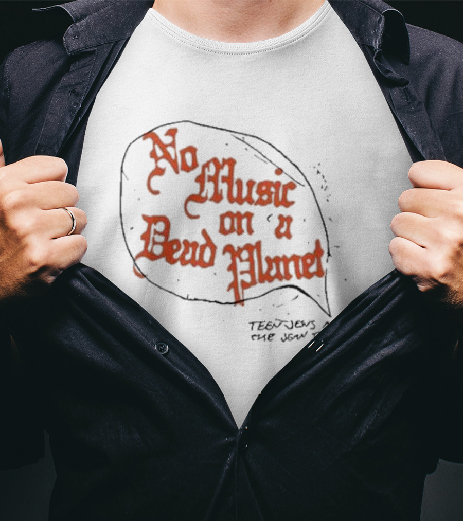 No Music On A Dead Planet Teen Jesus And The Jean Teasers XOXO T-Shirt
