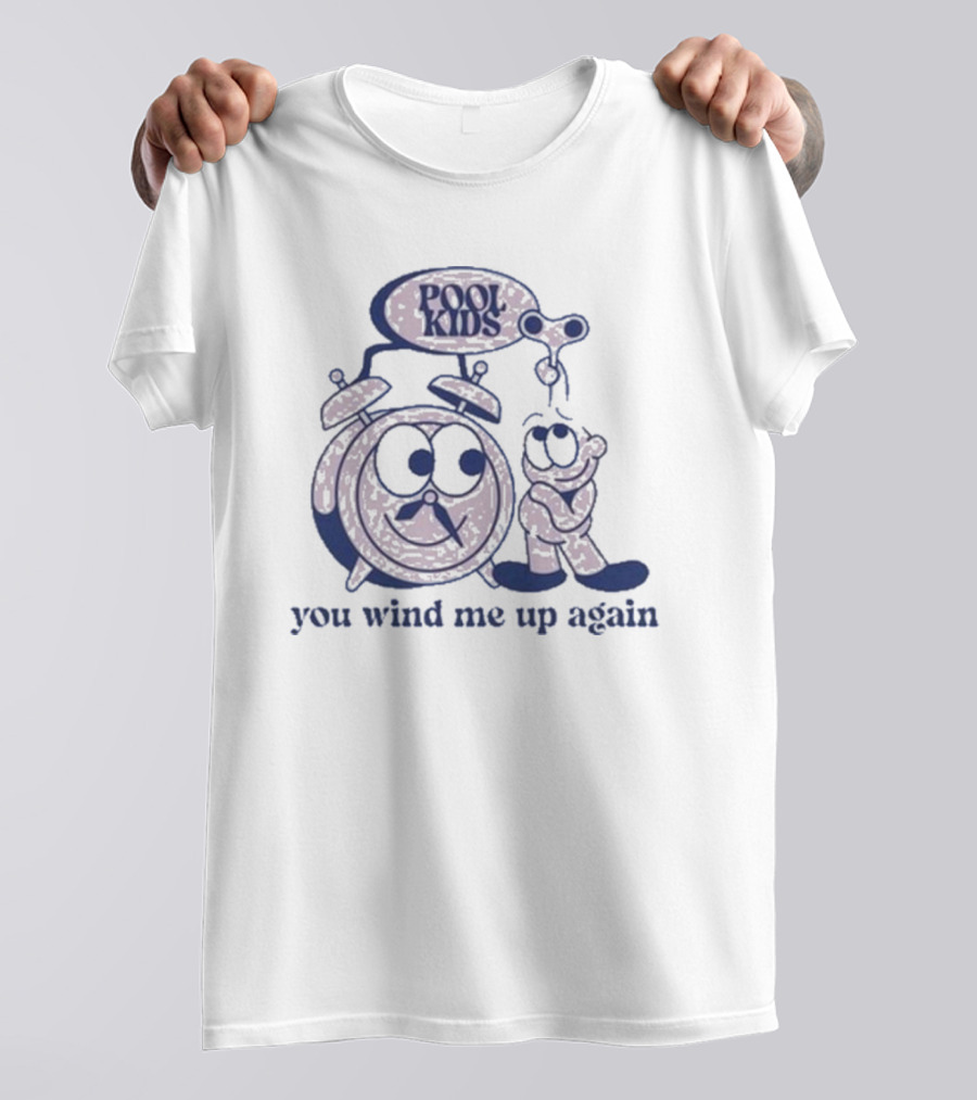 Pool Kids You Wind Me Up Again Clock And Figure T-Shirt