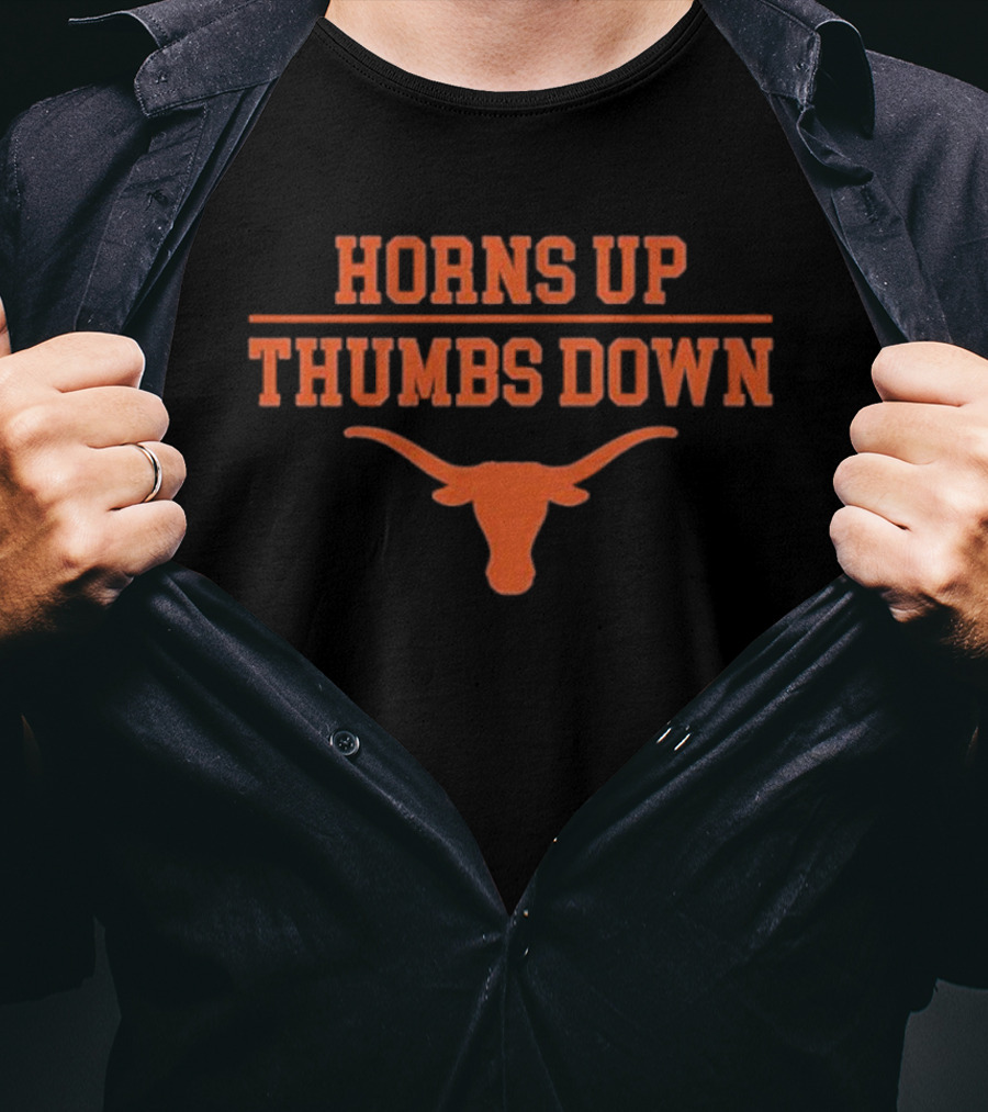 Horns Up Thumbs Down Texas Football T-Shirt