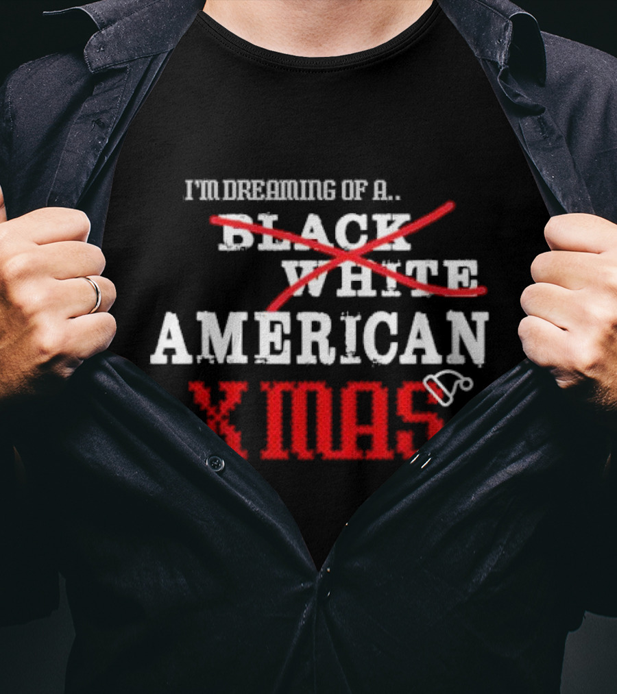 I’m Dreaming Of A Black White American Xmas T-Shirt