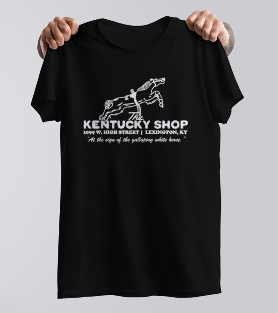 The Kentucky Shop 1099 W High Street Lexington Ky At The Sign Of The Galloping White Horse T-Shirt
