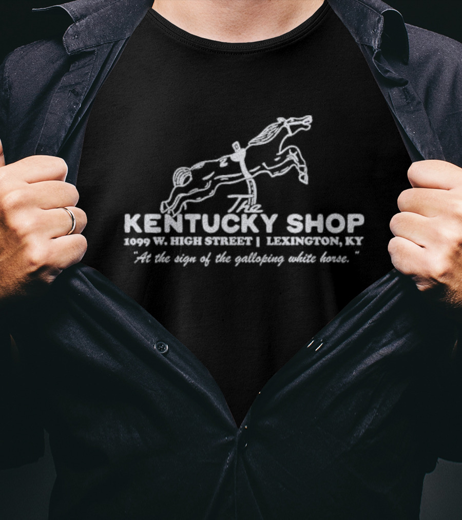 The Kentucky Shop 1099 W High Street Lexington Ky At The Sign Of The Galloping White Horse T-Shirt