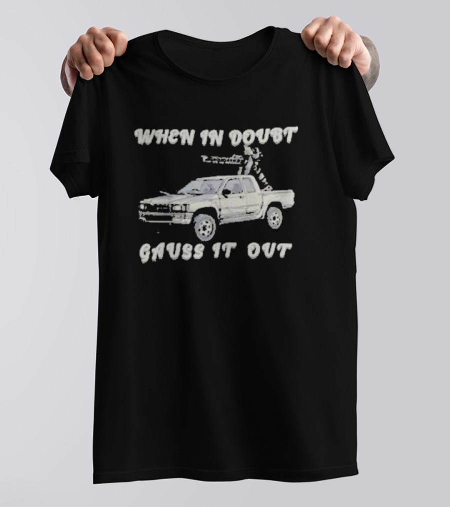 Threat Llama When In Doubt Gauss It Out Llama With Gun Truck T-Shirt