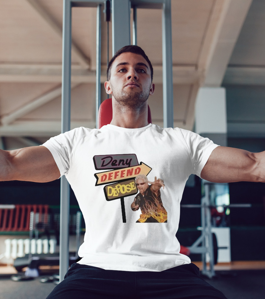 Deny Defend Depose Sign And Man With Flame T-Shirt