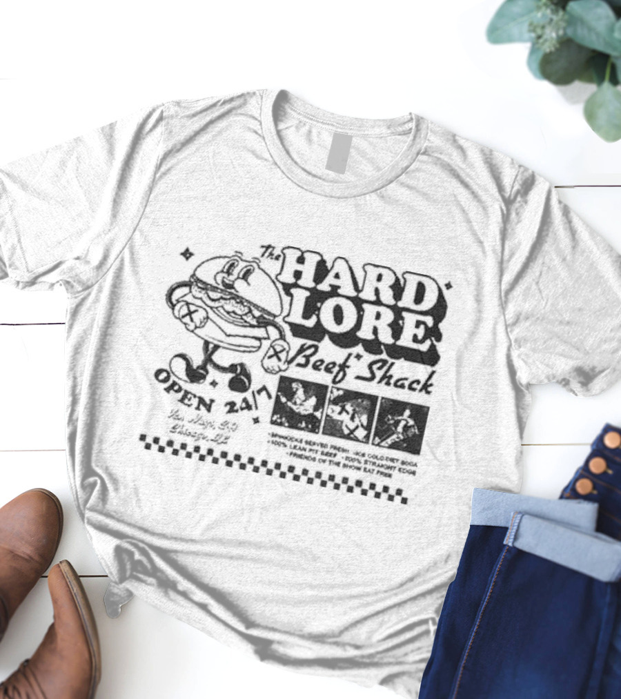 The Hard Lore Beef Shack Open 24/7 You Hungry? Try Chicago, IL Sandwich Served Fresh Ice Cold Pepsi Cola 100% Lean Pit Beef 100% Straight Edge Friends Of The Show Eat Free T-Shirt