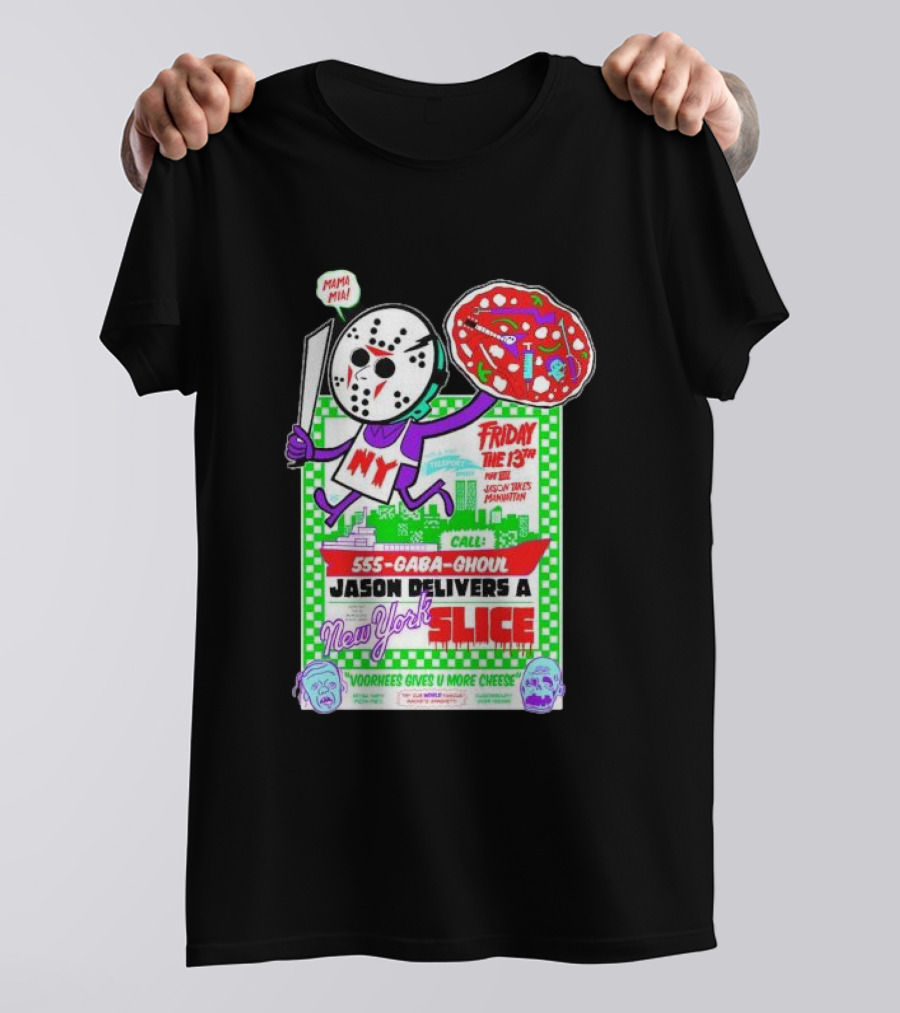 Friday The 13th Jason Delivers New York Slice Mamma Mia Horror Pizza Manhattan T-Shirt