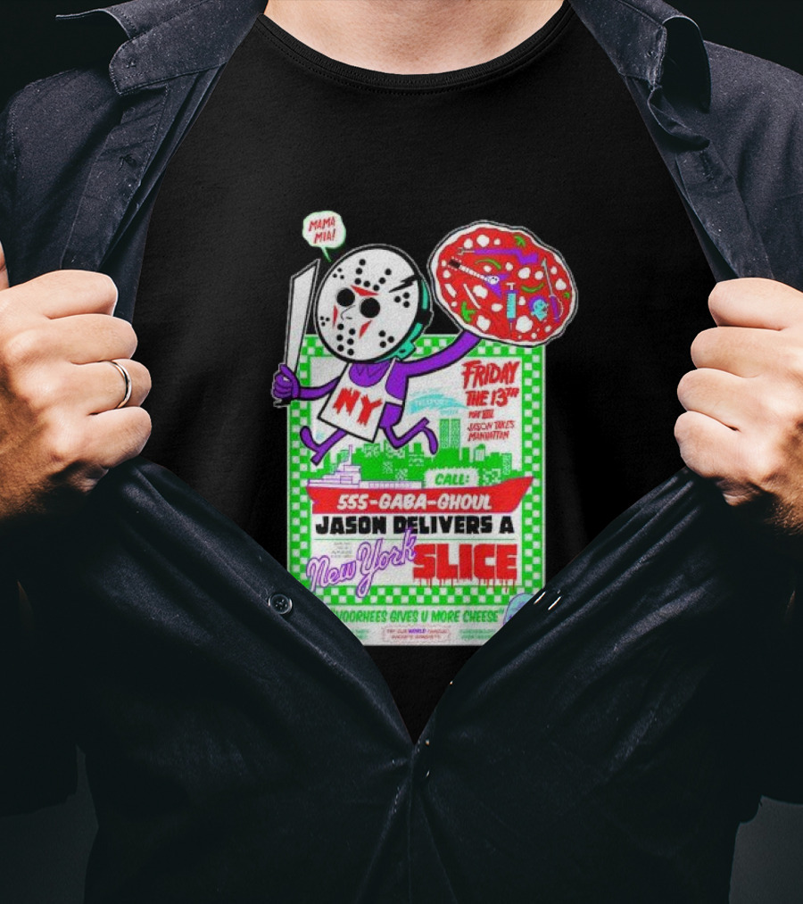 Friday The 13th Jason Delivers New York Slice Mamma Mia Horror Pizza Manhattan T-Shirt