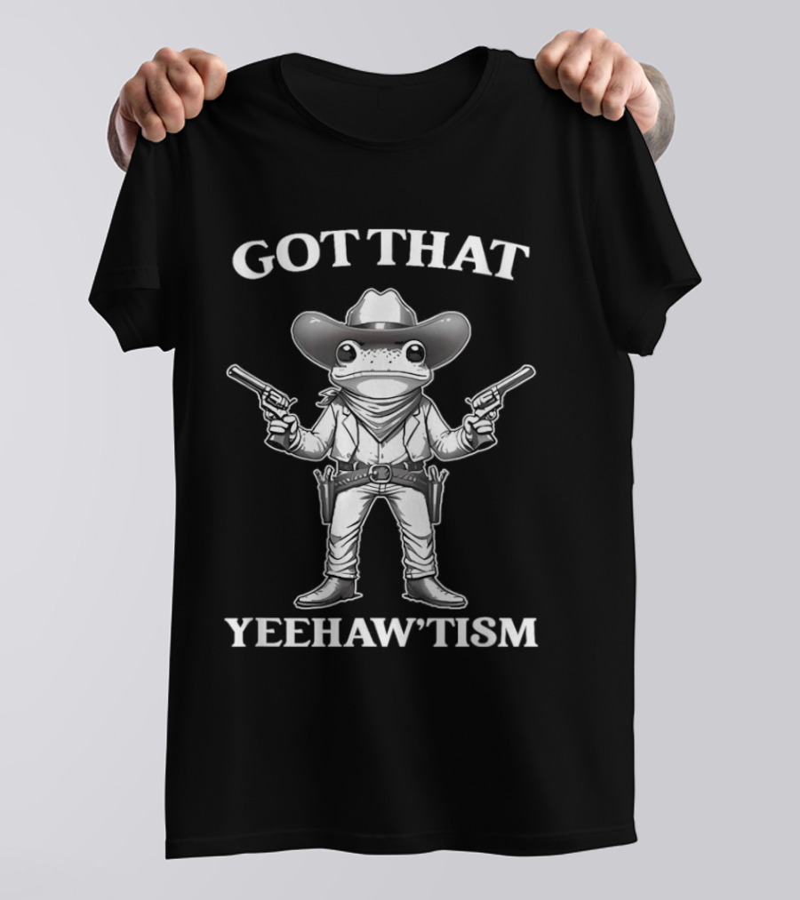 GOT THAT YEEHAW'TISM Frog Cowboy With Guns T-Shirt