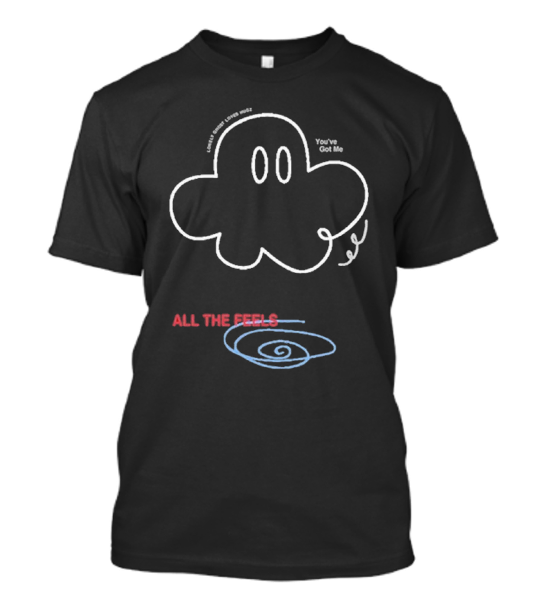 Lonely Ghost Loves Hugz You’ve Got Me All The Feels Cloud T-Shirt