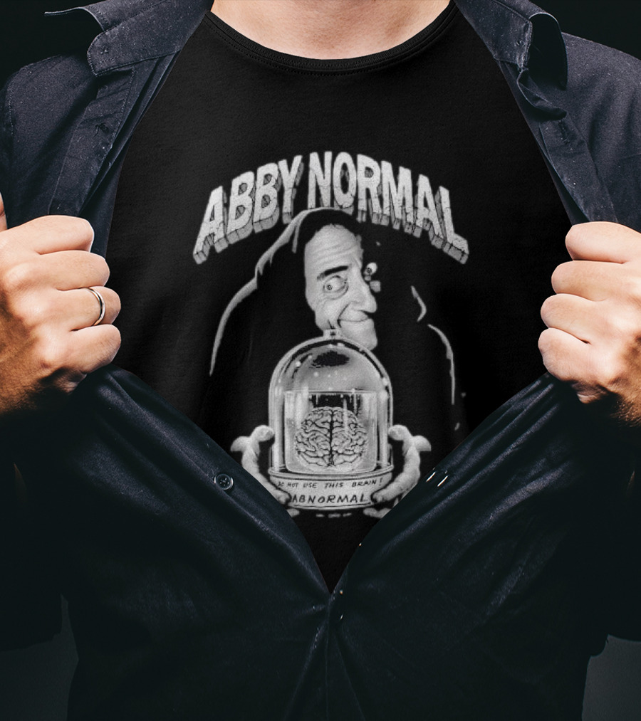 Abby Normal Igor Brain Eyegore Young Frankenstein Comedy T-Shirt