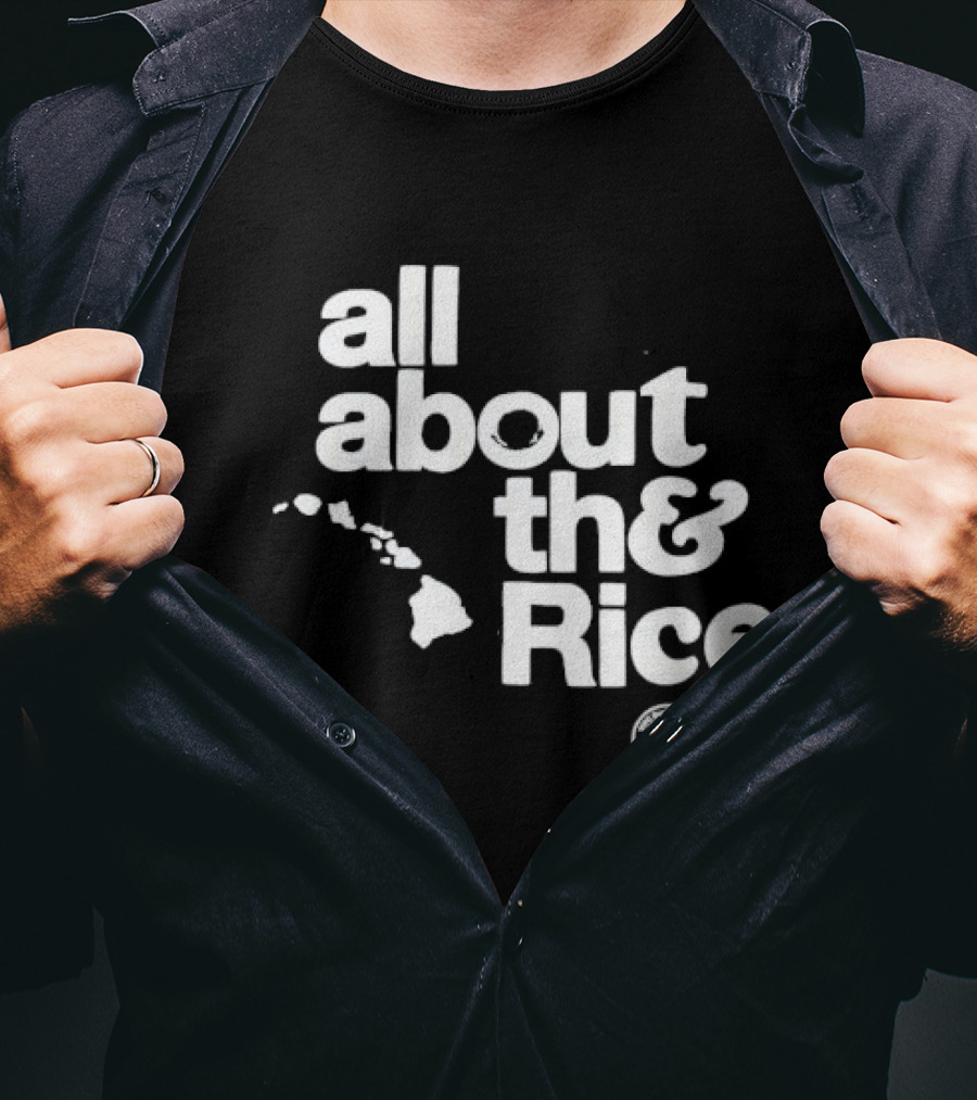 Town And Country Surf All About The Rice Hawaii Islands T-Shirt