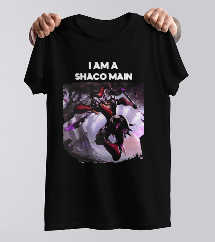 I Am A Shaco Main Why So Serious League Of Legends Character Joker T-Shirt